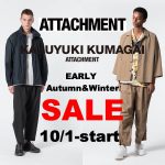 【10/1START!!】ATTACHMENT＆KAZUYUKI KUMAGAI  プレコレクションセール開催！