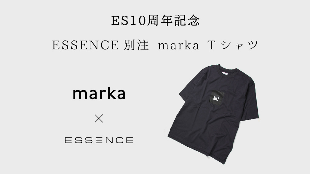 ESSENCE10周年記念marka別注Tシャツ