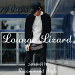 Lounge Lizard 2018AW アイテム特集公開!!