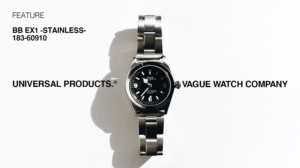 UNIVERSAL PRODUCTS.とVAGUE WATCHが作ったBB EX1 -STAINLESS- ES ...