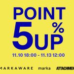【11月11日発売情報】週末ポイント5％アップ！ ATTACHMENT / marka / STONEMASTER /G-SHOCK