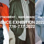 【７月16日-17日】ATTACHMENT・marka・MARKAWARE 2022AW展示会続報！！