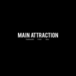 NEW「MAIN ATTRACTION」