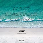 【WAIR】 SUMMER BREEZE “BLACK PACK”　5/14リリース決定！
